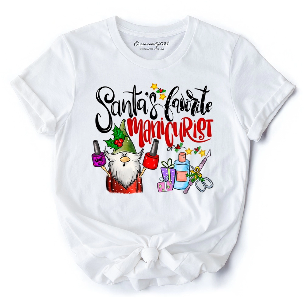 OrnamentallyYou Unisex Santa's Favorite Manicurist Nail Studio Holiday T-Shirt