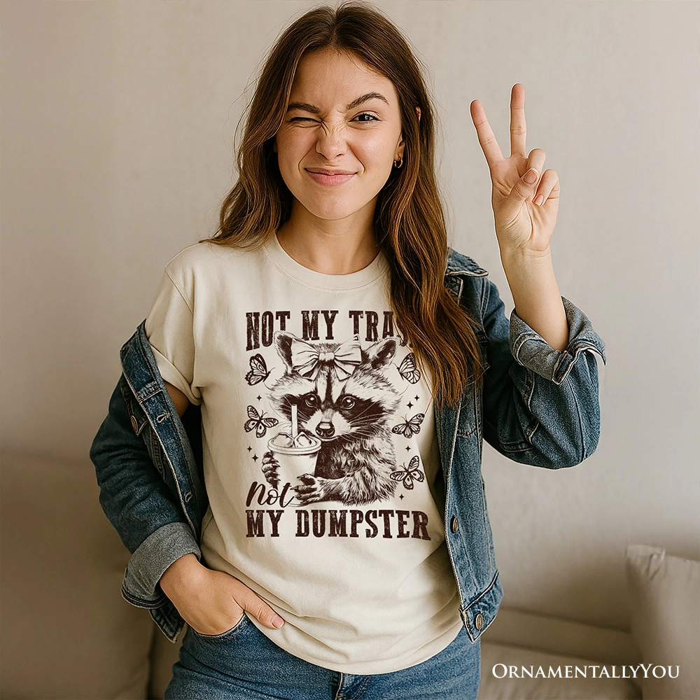 OrnamentallyYou Womens Not My Trash Dumpster Cute Raccoon T-Shirt