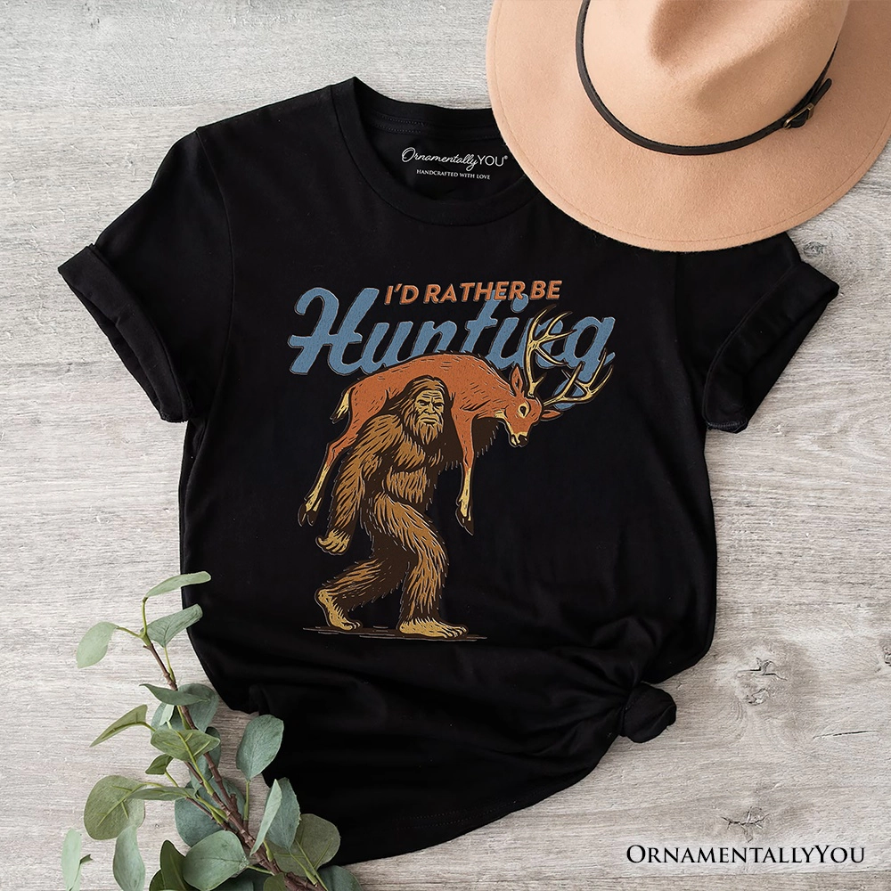 OrnamentallyYou Mens Funny "I'd Rather Be Hunting Bigfoot T-Shirt