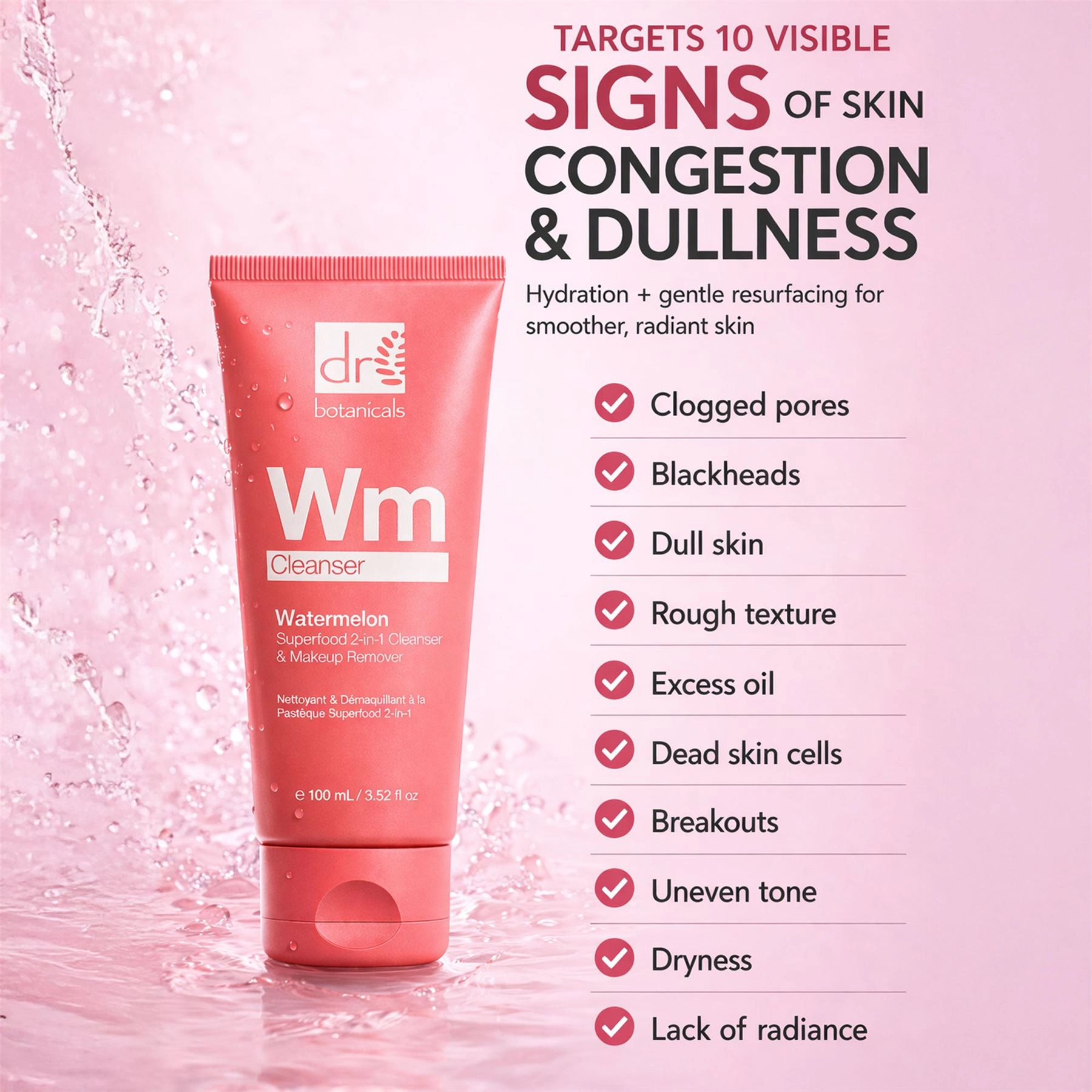 Dr. Botanicals Watermelon 2-in-1 Cleanser & Makeup Remover with Glycolic Acid, Salicylic Acid, Lactic Acid 100ml