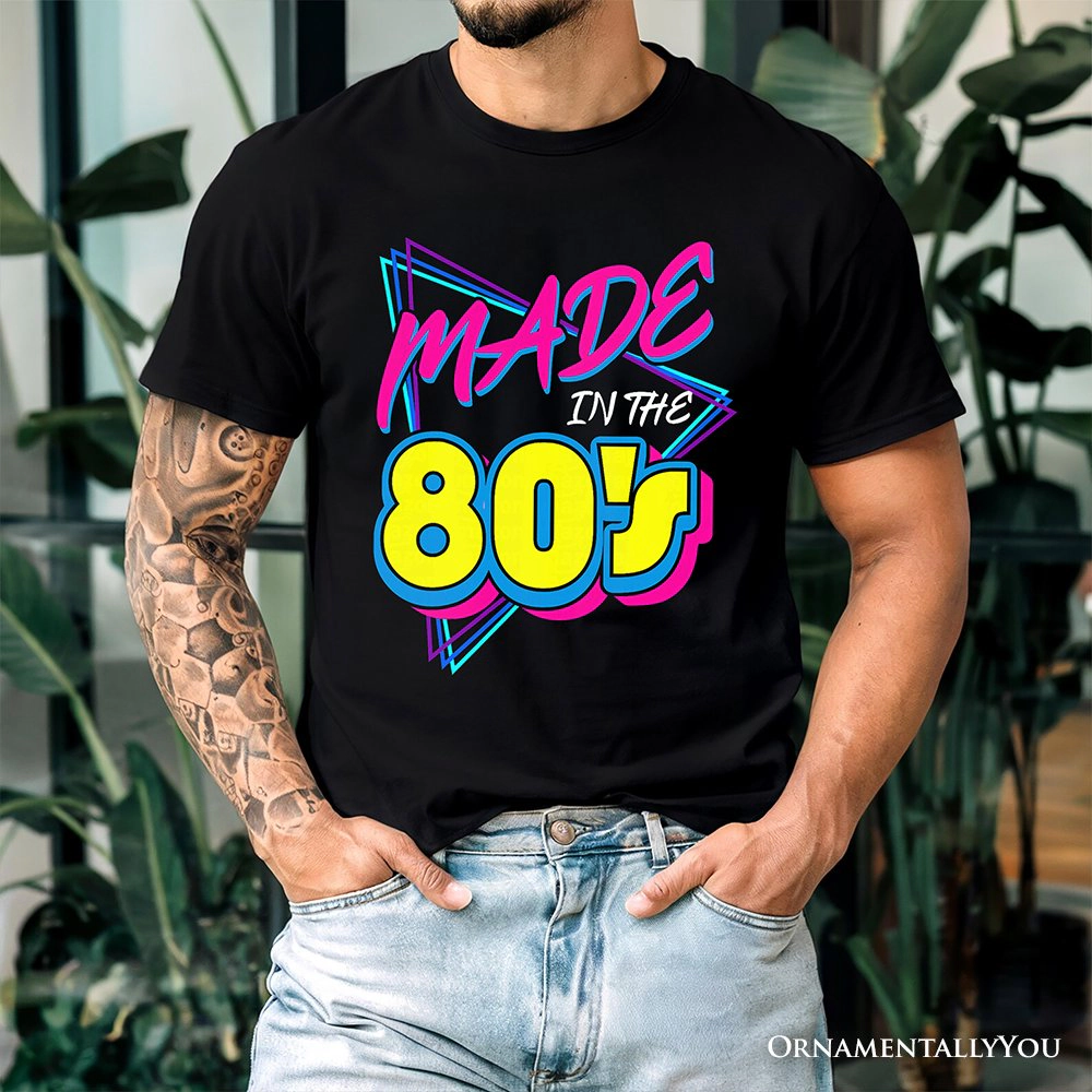 OrnamentallyYou Unisex Made The 80s T-Shirt