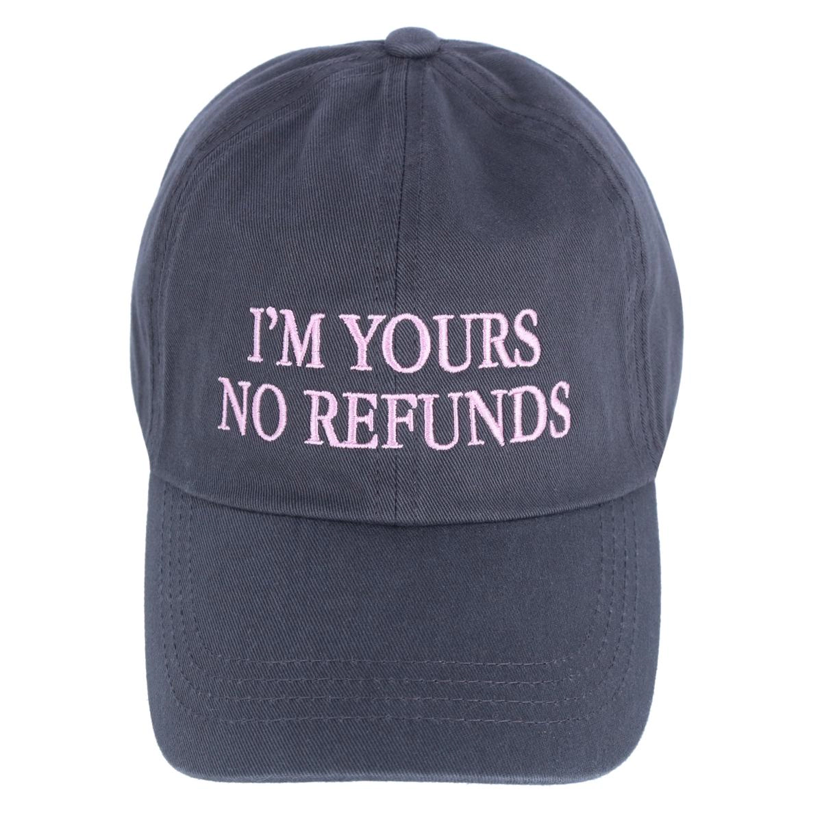 David & Young Women's I'm Yours No Refunds Embroidered Baseball Cap