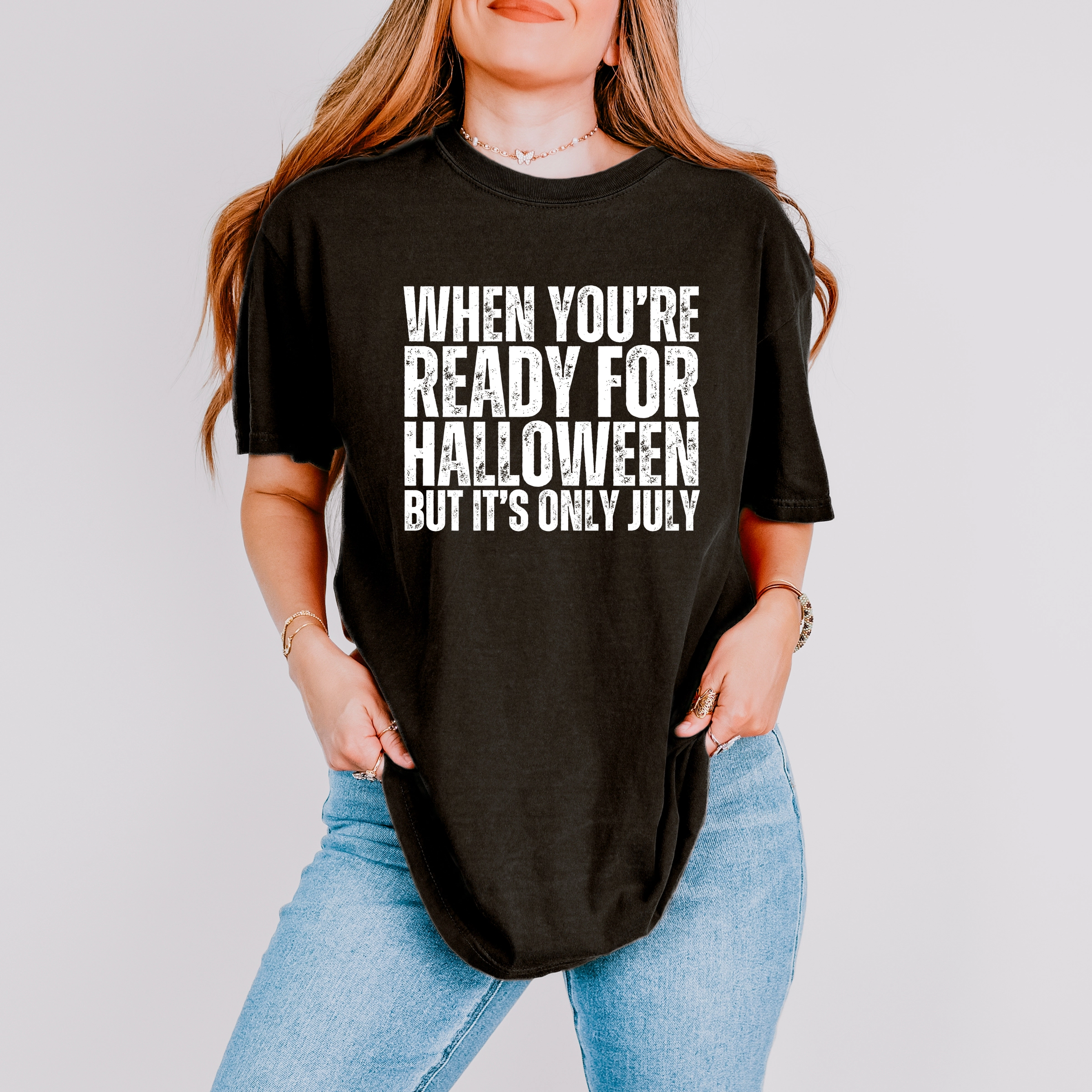 Simply Sage Market - Women's Garment Dyed Graphic T-Shirt When You're Ready For Halloween