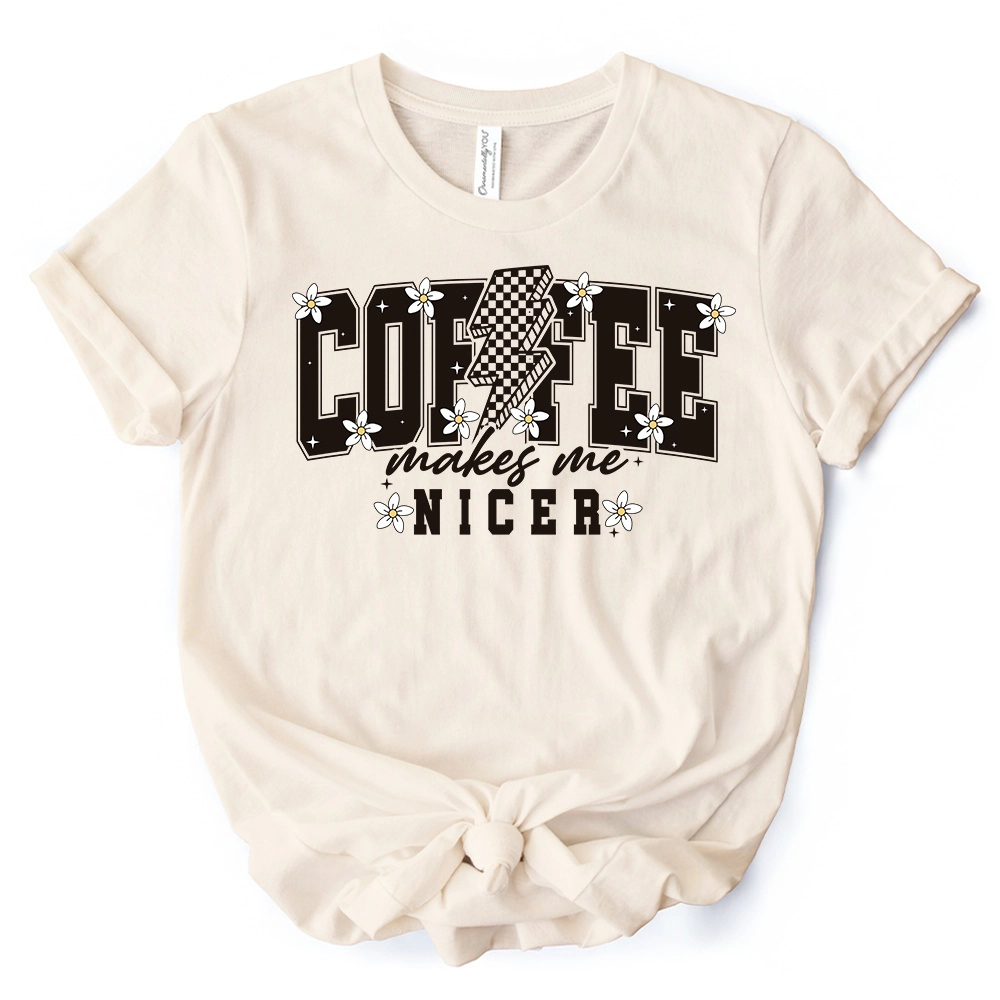 OrnamentallyYou Womens Coffee Makes Me Nicer Retro T-Shirt