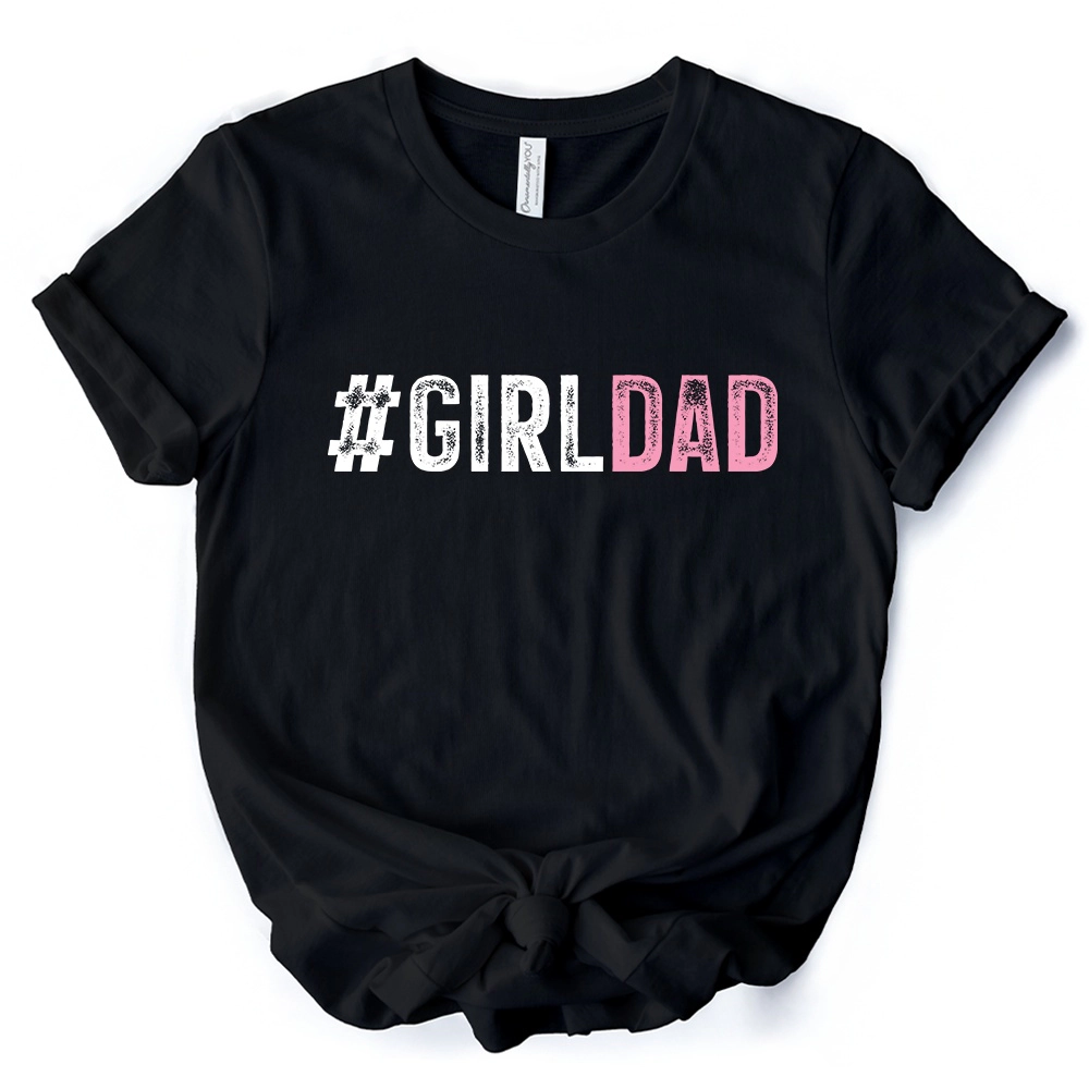 OrnamentallyYou Mens Hashtag Girl Dad T-Shirt