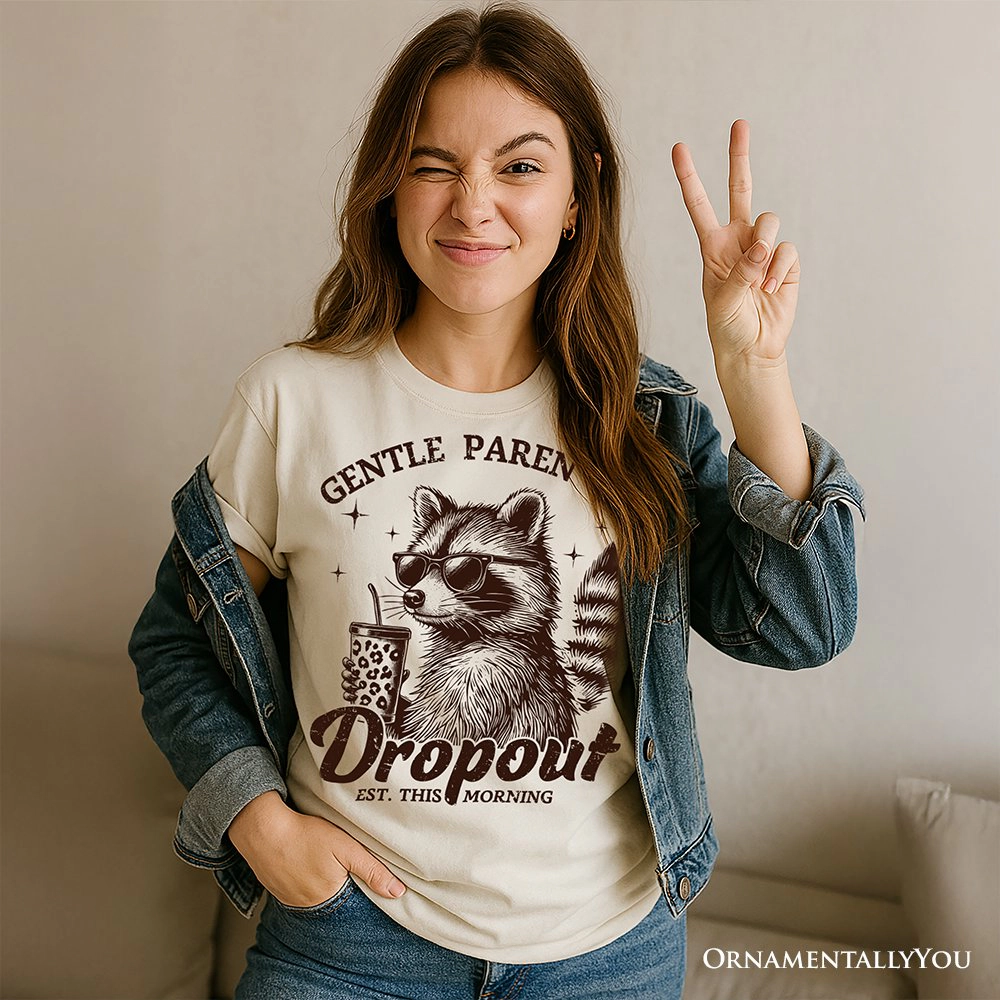 OrnamentallyYou Womens Gentle Parenting Dropout Raccoon T-Shirt