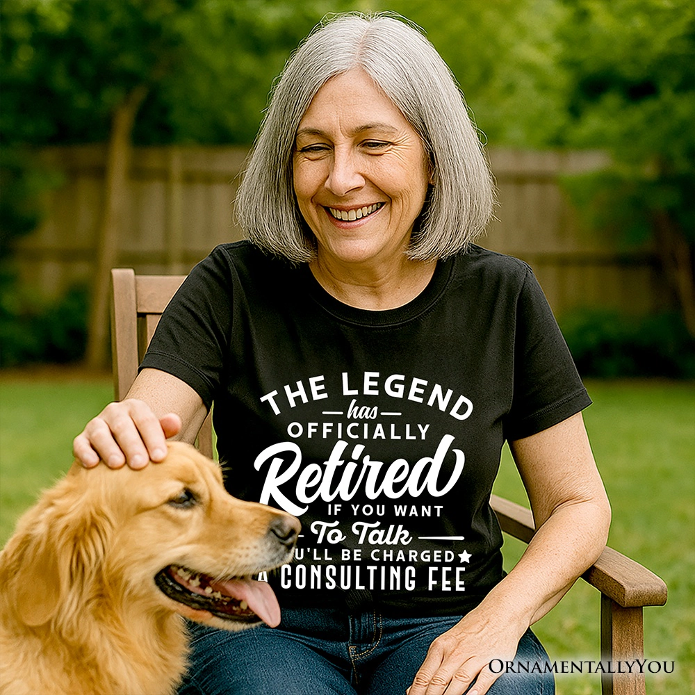OrnamentallyYou Unisex Funny Retirement Consulting Fee T-Shirt