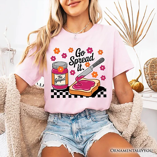 OrnamentallyYou Womens Go Spread It Gospel Jam And Toast T-Shirt