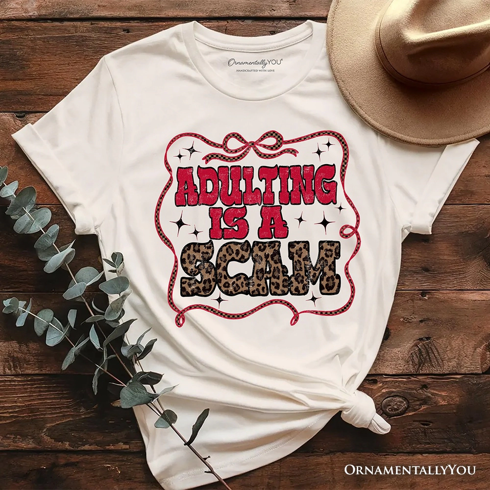 OrnamentallyYou Womens Adulting Is A Scam T-Shirt