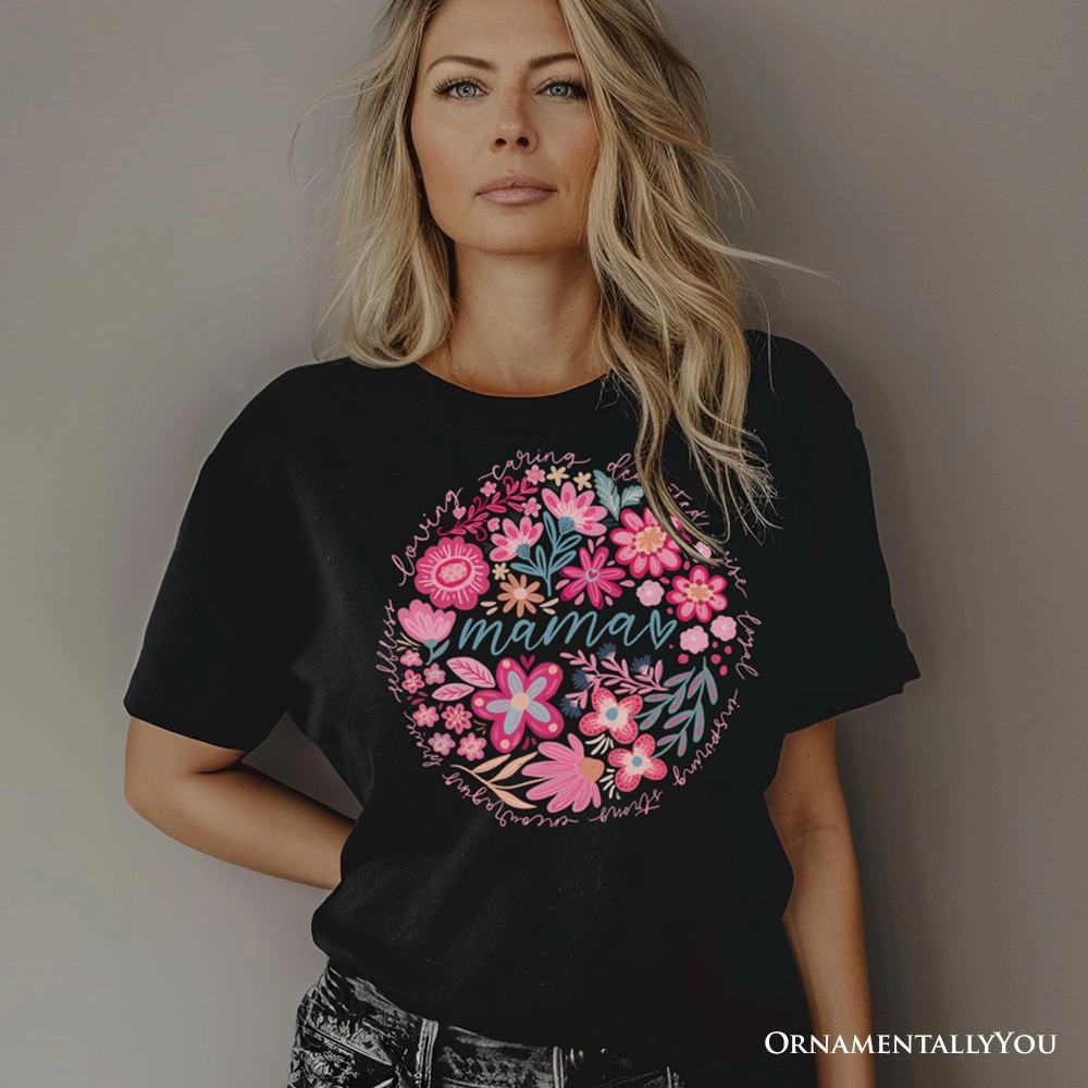 OrnamentallyYou Womens Inspiring Floral Mama T-Shirt