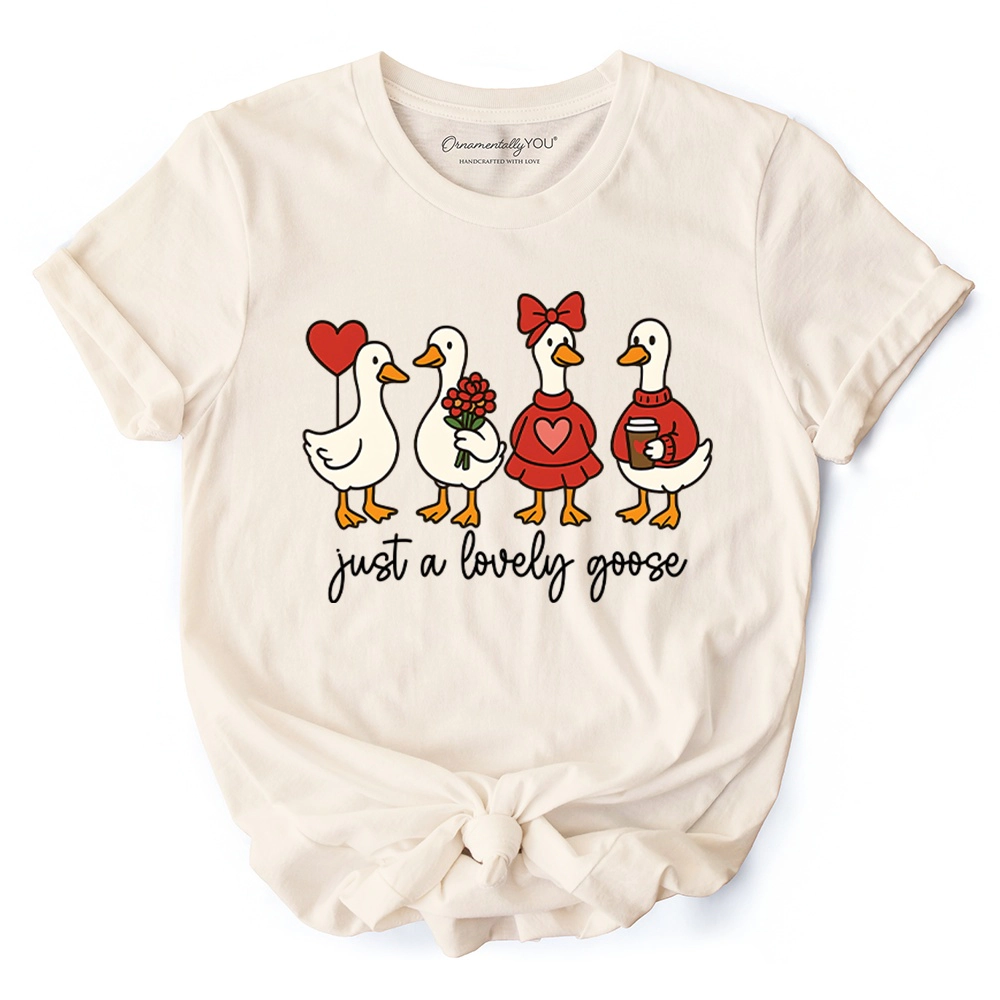 OrnamentallyYou Womens Just A Lovely Goose Valentine T-Shirt