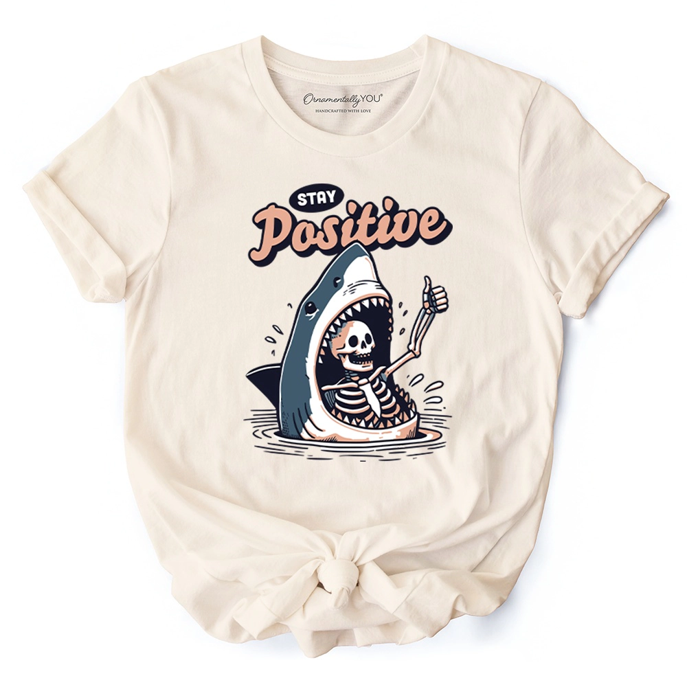OrnamentallyYou Unisex Stay Positive Funny Shark And Skeleton T-Shirt