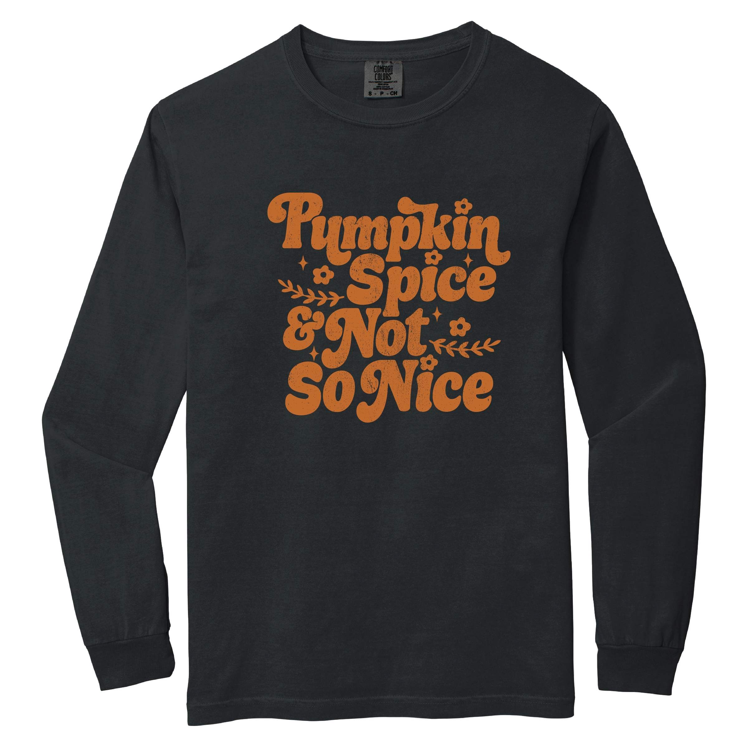 Simply Sage Market - Women's Garment Dyed Long Sleeve Graphic T-Shirt Pumpkin Spice And Not So Nice
