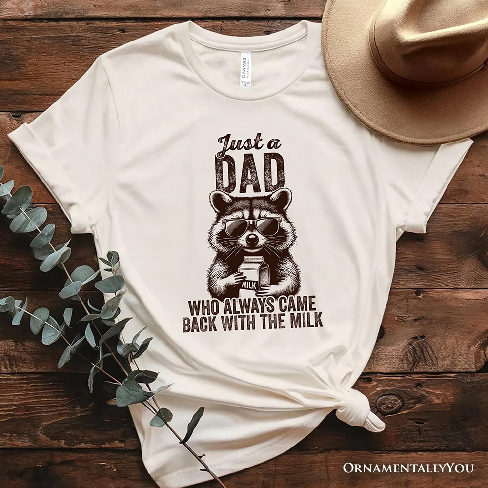 OrnamentallyYou Mens Just A Dad Who Came Back With Milk Raccoon T-Shirt