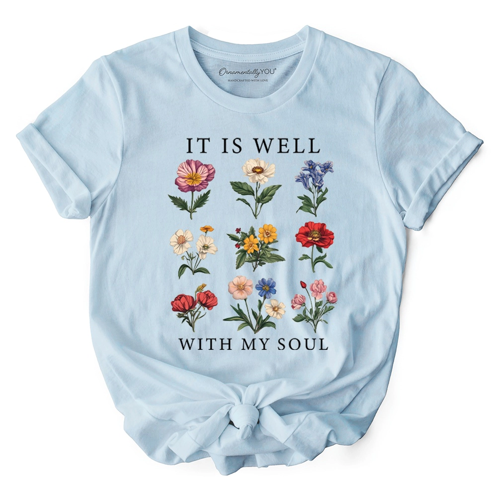 OrnamentallyYou Womens It Is Well With My Soul" Christian Floral T-Shirt