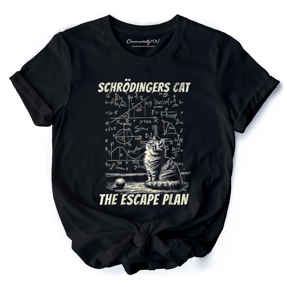 OrnamentallyYou Unisex Schrödinger's Cat The Escape Plan Physics Humor T-Shirt