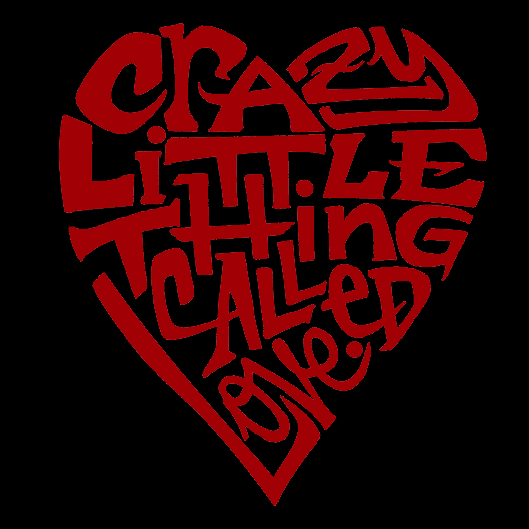 LA Pop Art Men's Word T-Shirt - Crazy Little Thing Called Love