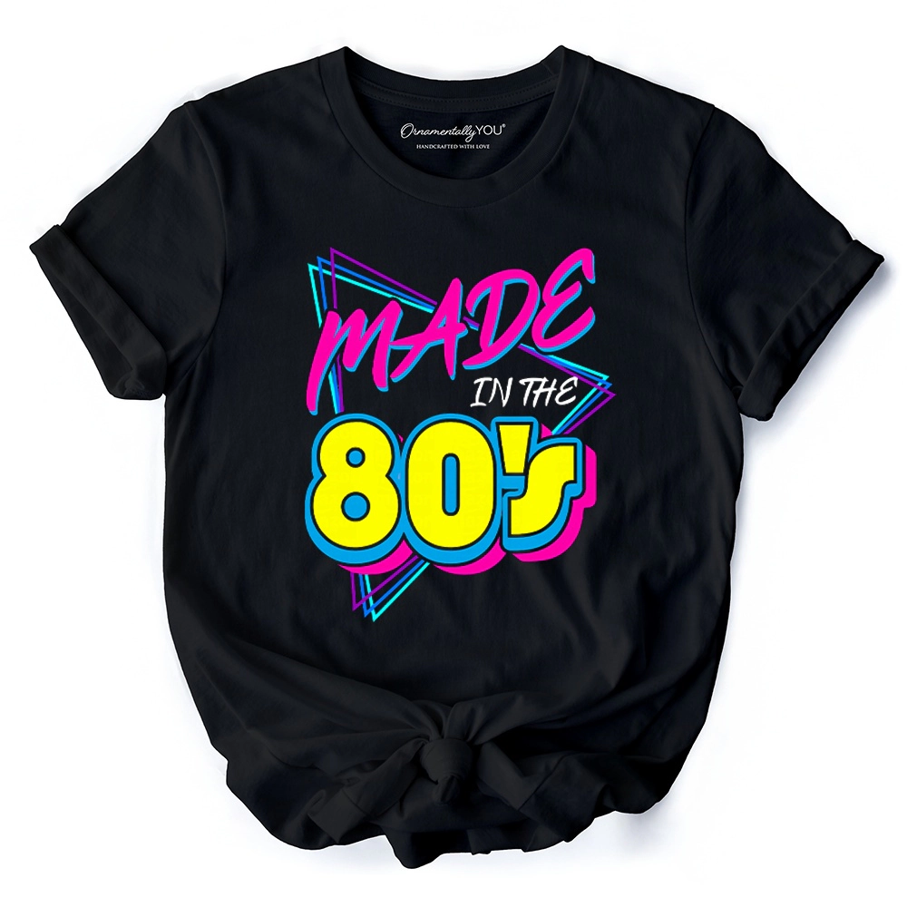 OrnamentallyYou Unisex Made The 80s T-Shirt