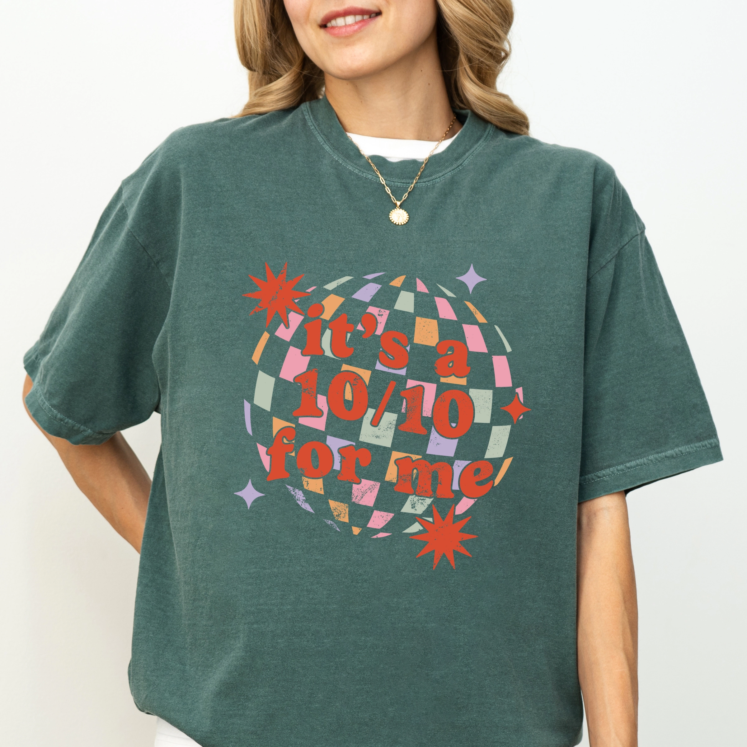 Simply Sage Market - Women's Garment Dyed Graphic T-Shirt It's A 10/10 For Me Disco