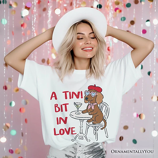 OrnamentallyYou Womens A Tini Bit In Love Dachshund Valentine T-Shirt
