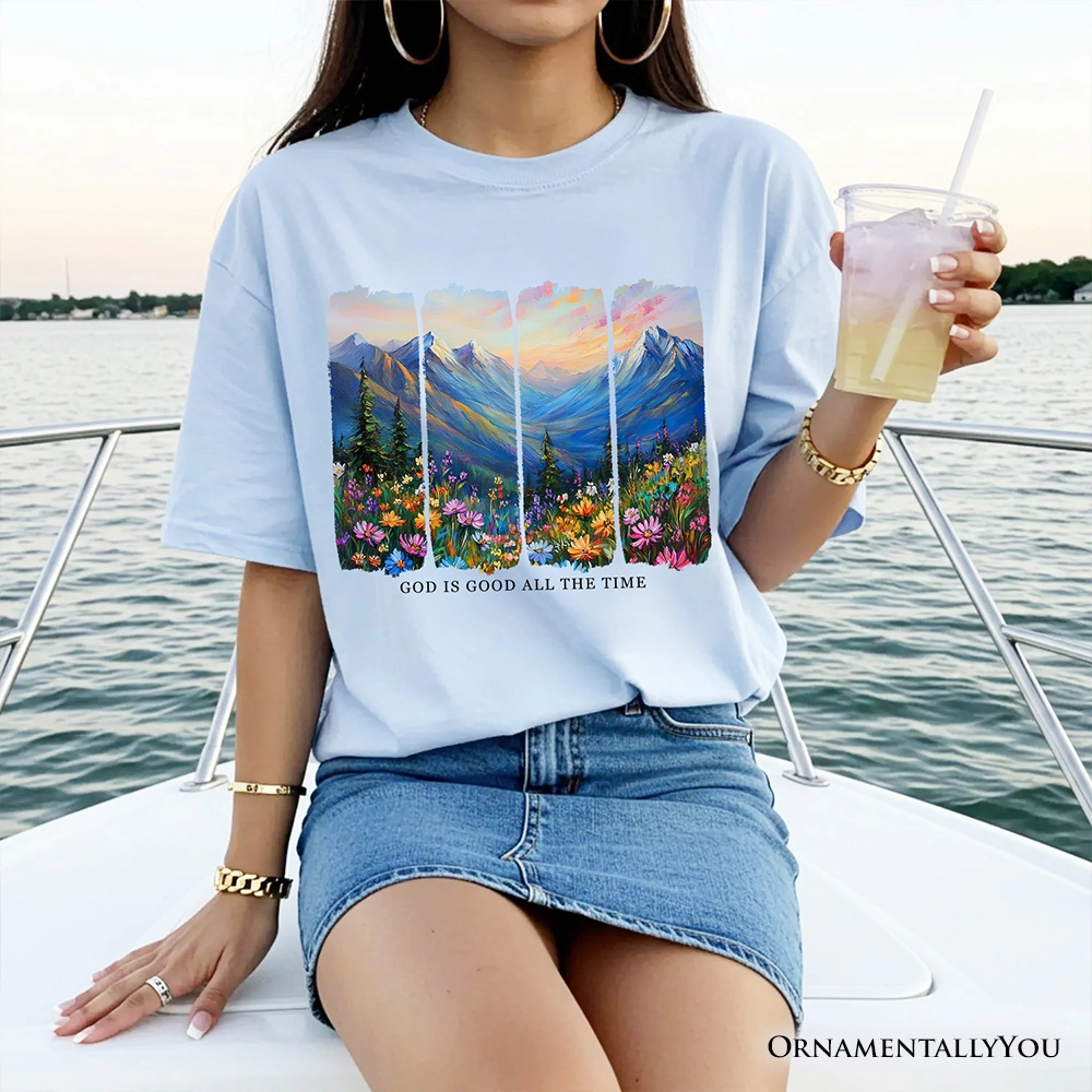 OrnamentallyYou Unisex God Is Good All The Time Mountain Wildflower T-Shirt