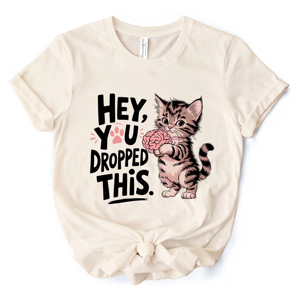 OrnamentallyYou Womens Hey You Dropped This T-Shirt
