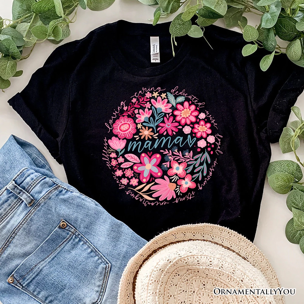 OrnamentallyYou Womens Inspiring Floral Mama T-Shirt