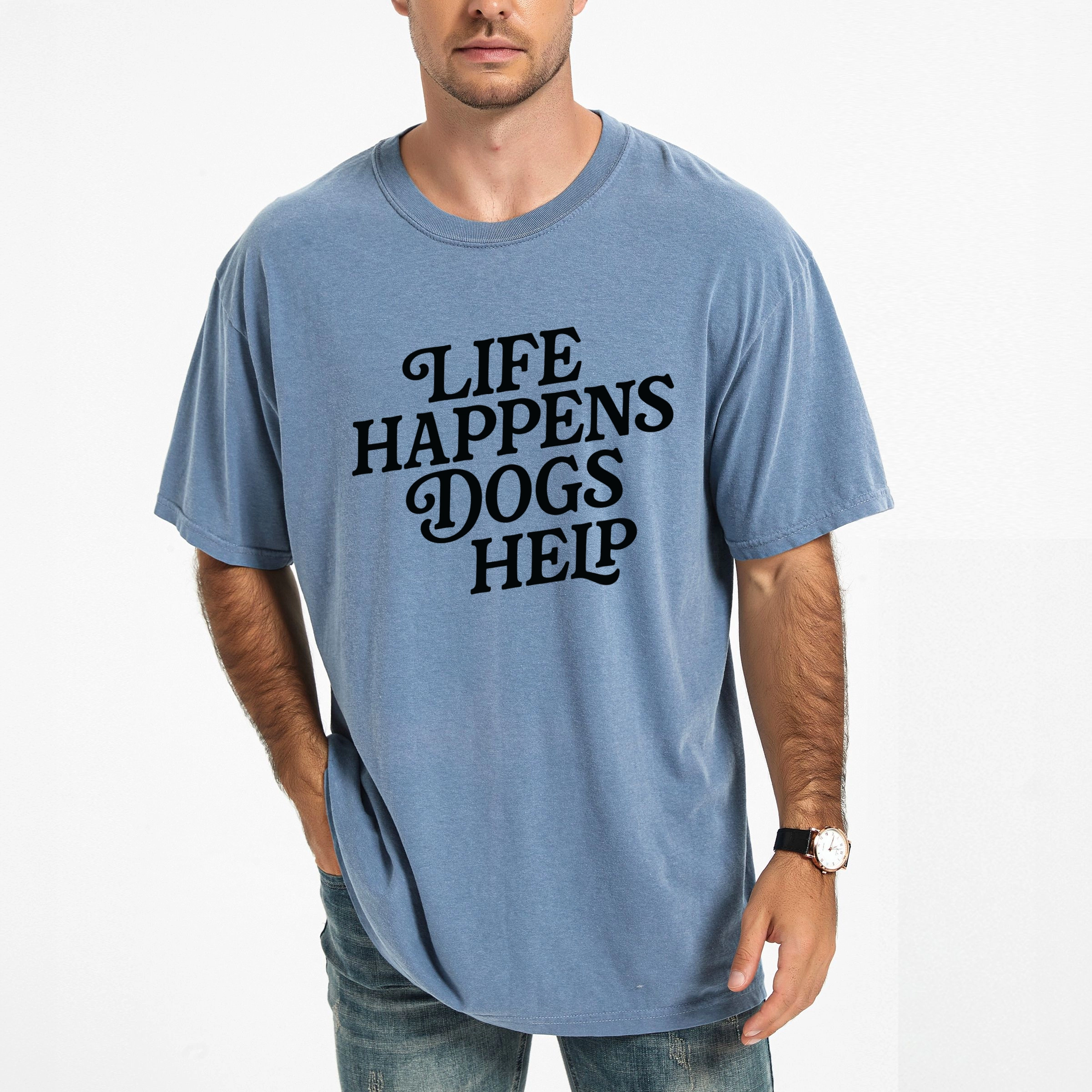 Simply Sage Market - Life Happens Dogs Help Men's Garment Dyed Graphic T-Shirt