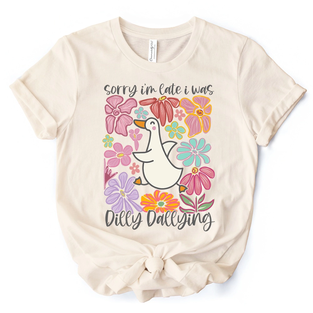 OrnamentallyYou Womens Sorry I'm Late I Was Dilly Dallying Goose T-Shirt
