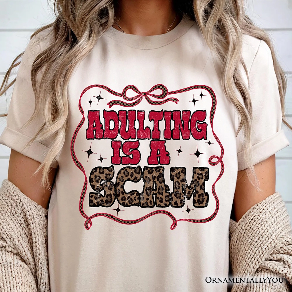 OrnamentallyYou Womens Adulting Is A Scam T-Shirt