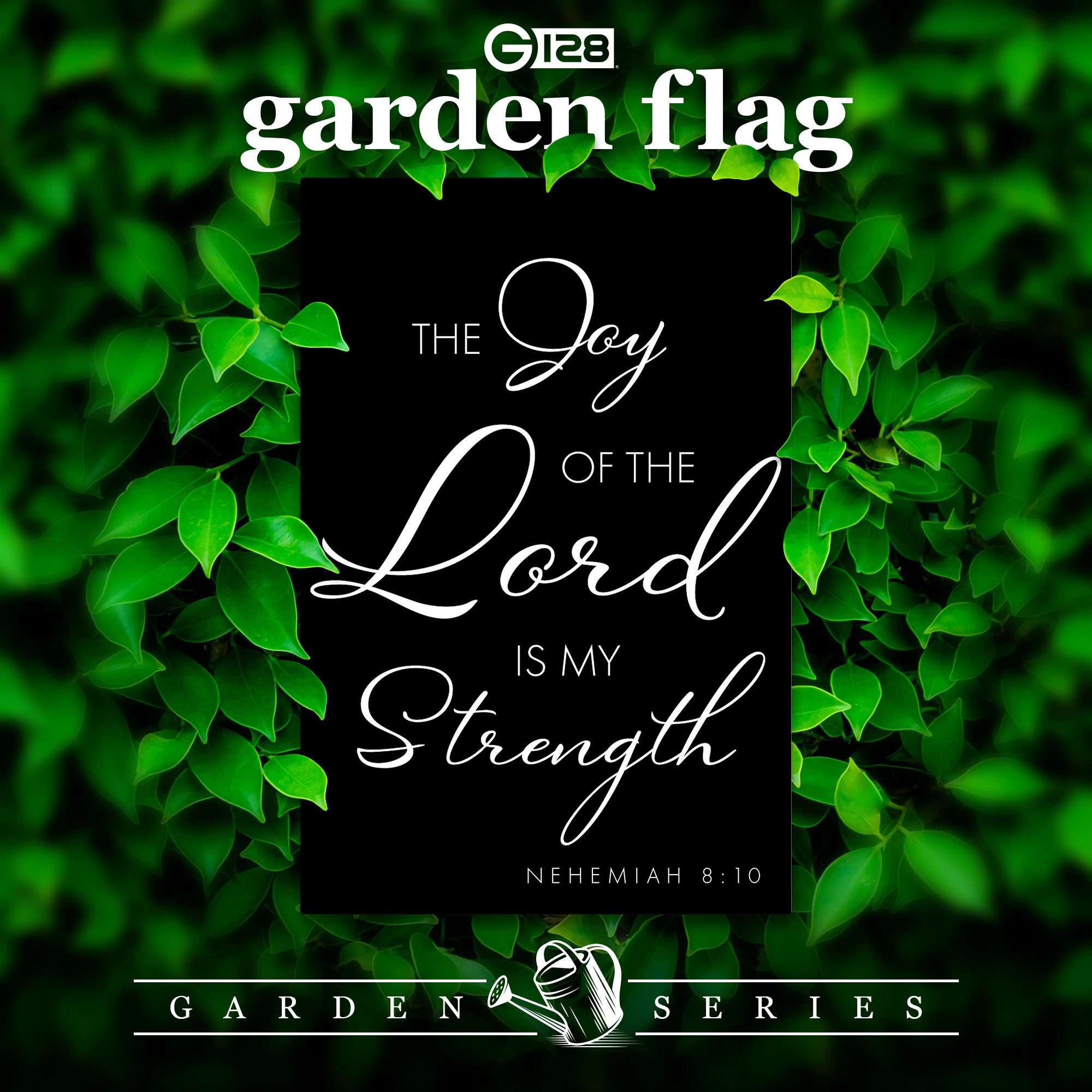 G128 Joy of the Lord Scripture Garden Flag 12x18 in Double-Sided Polyester