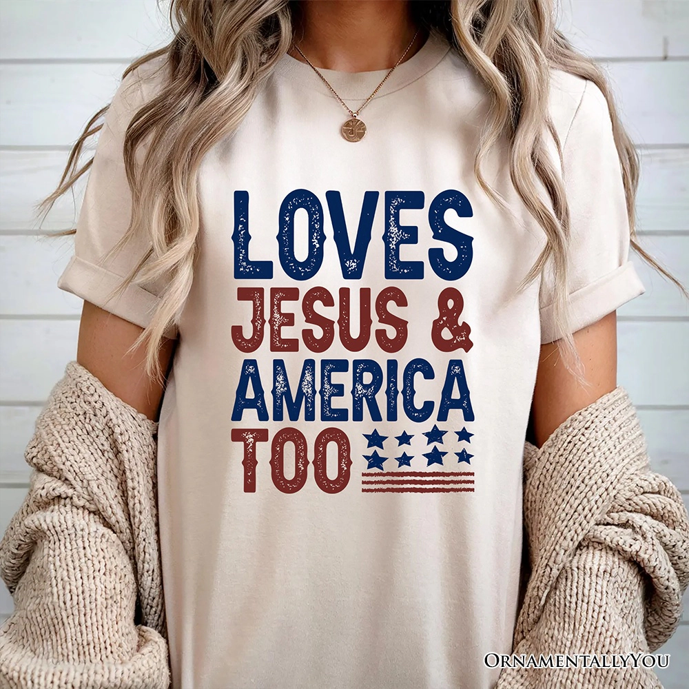 OrnamentallyYou Unisex Loves Jesus And America Too T-Shirt