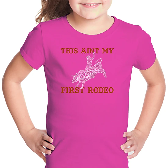 LA Pop Art Girls Word Art T-Shirt - This Aint My First Rodeo