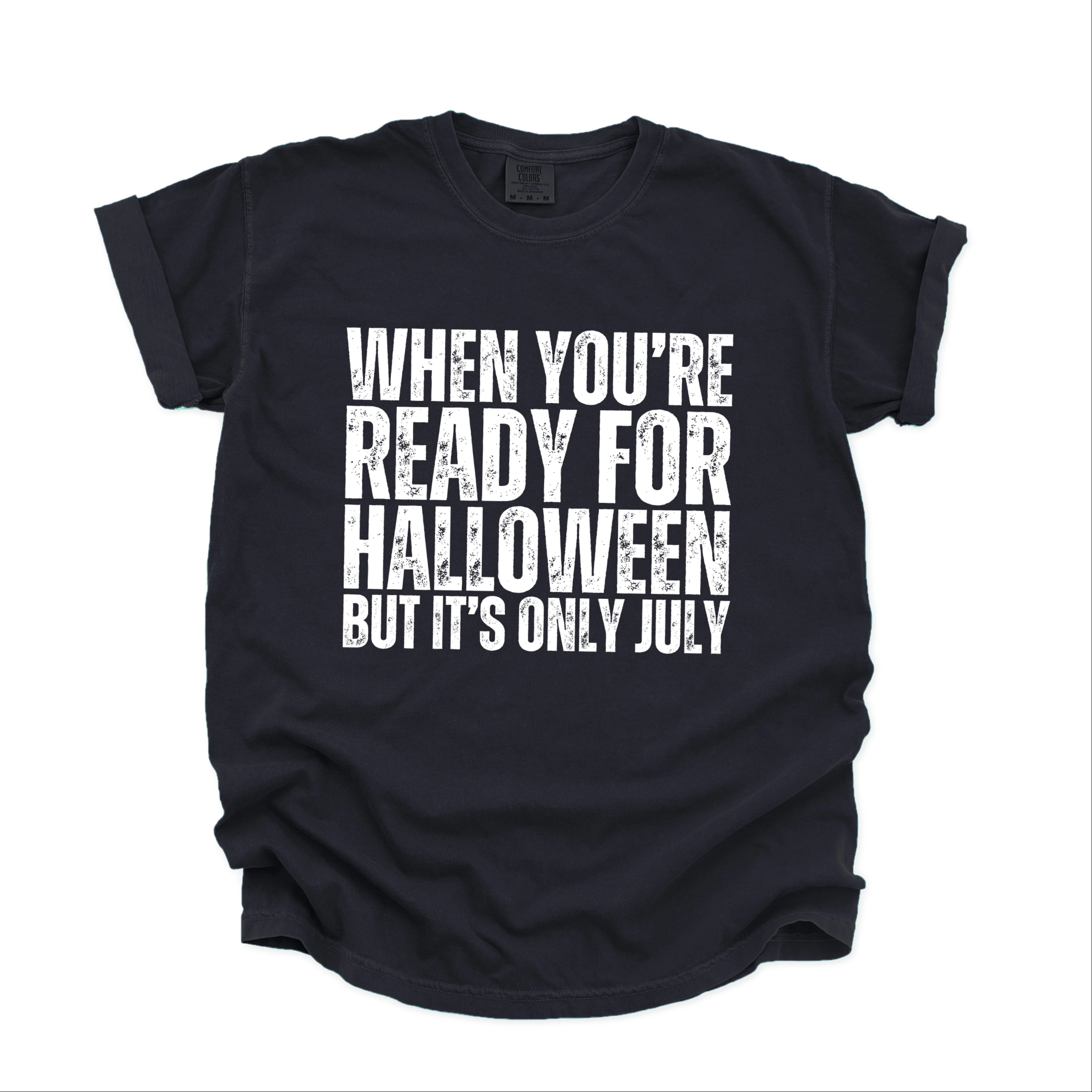 Simply Sage Market - Women's Garment Dyed Graphic T-Shirt When You're Ready For Halloween