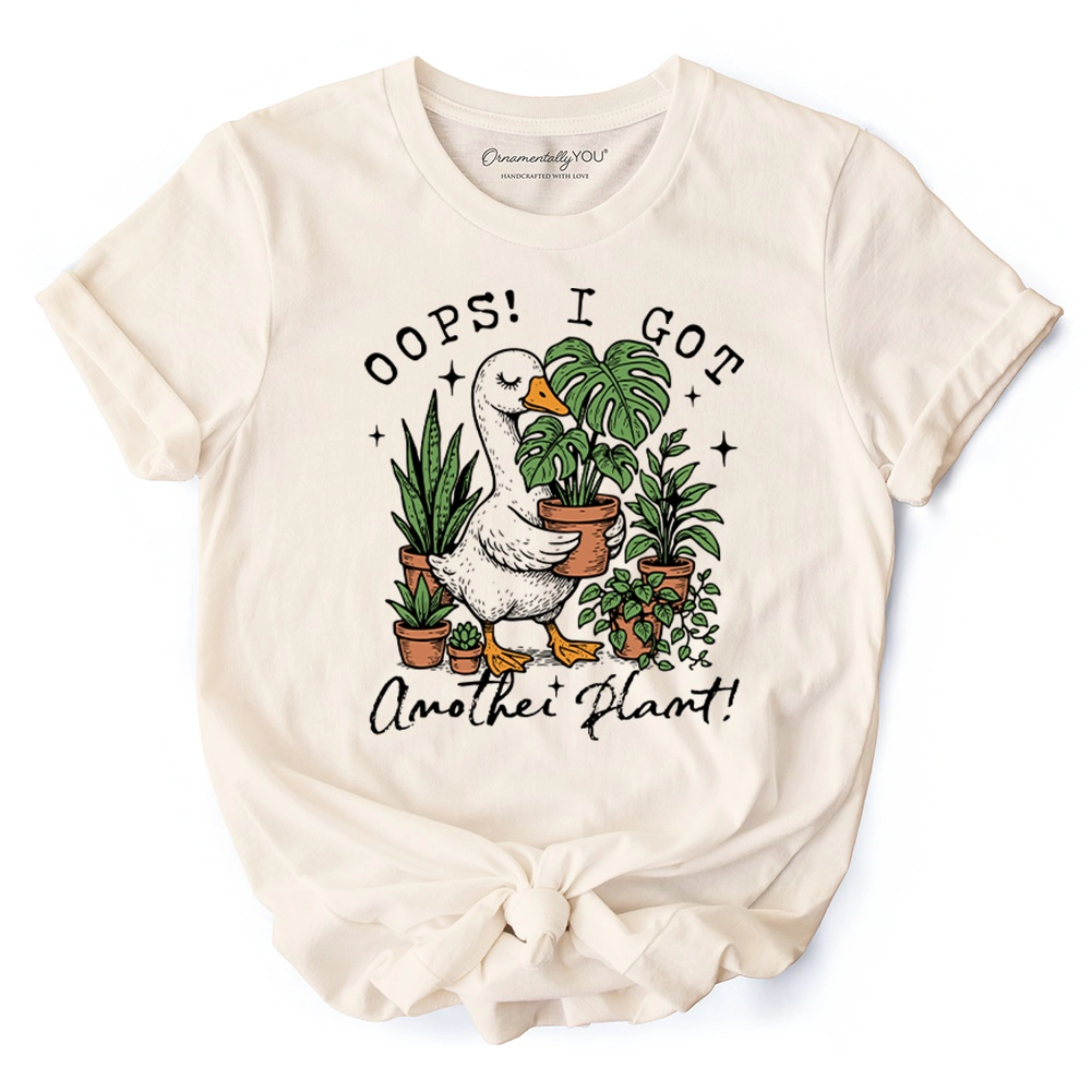 OrnamentallyYou Womens Oops I Got Another Plant Goose T-Shirt