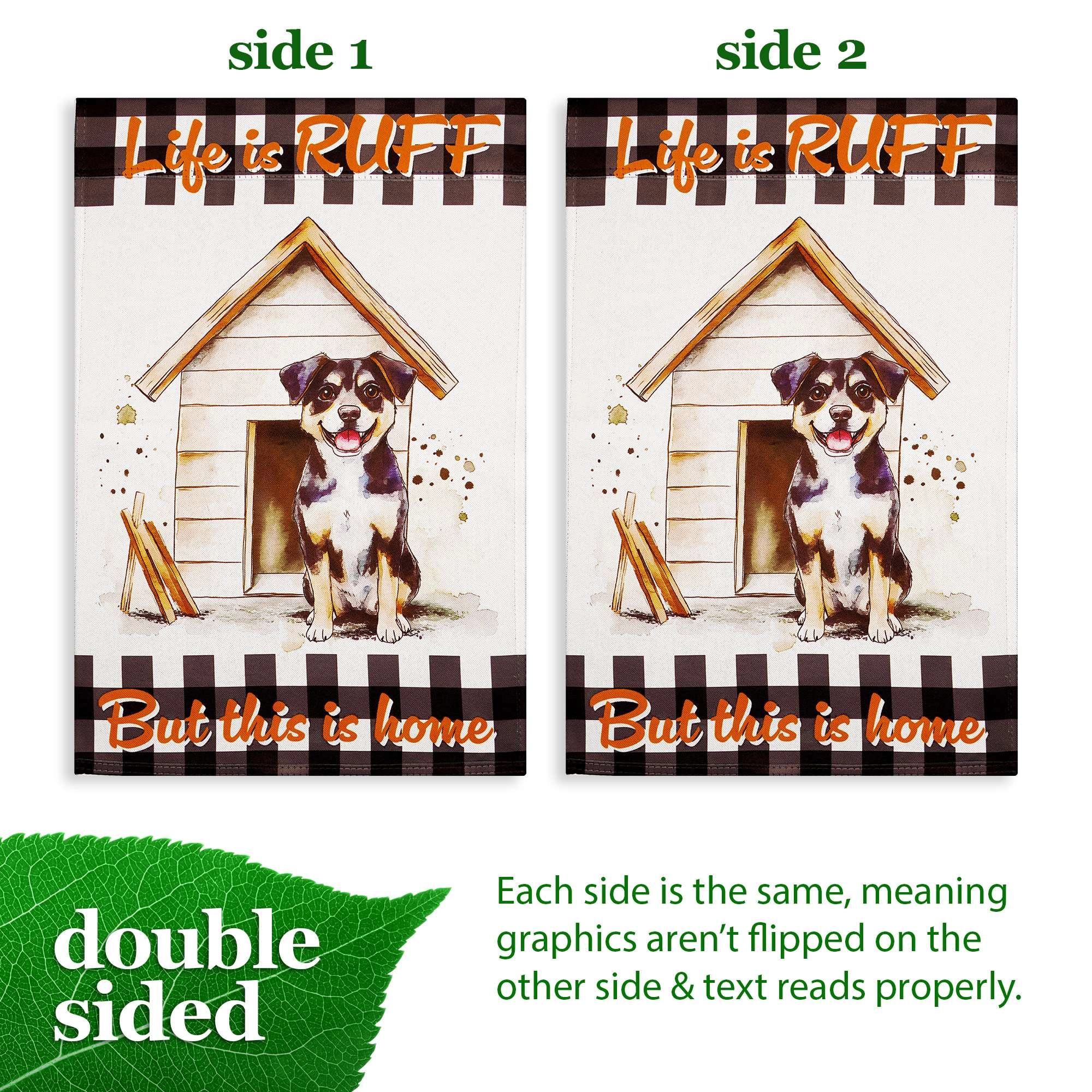 G128 Life is Ruff Double-Sided Dog House Garden Flag 12x18 Inch Blockout Polyester
