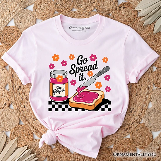 OrnamentallyYou Womens Go Spread It Gospel Jam And Toast T-Shirt