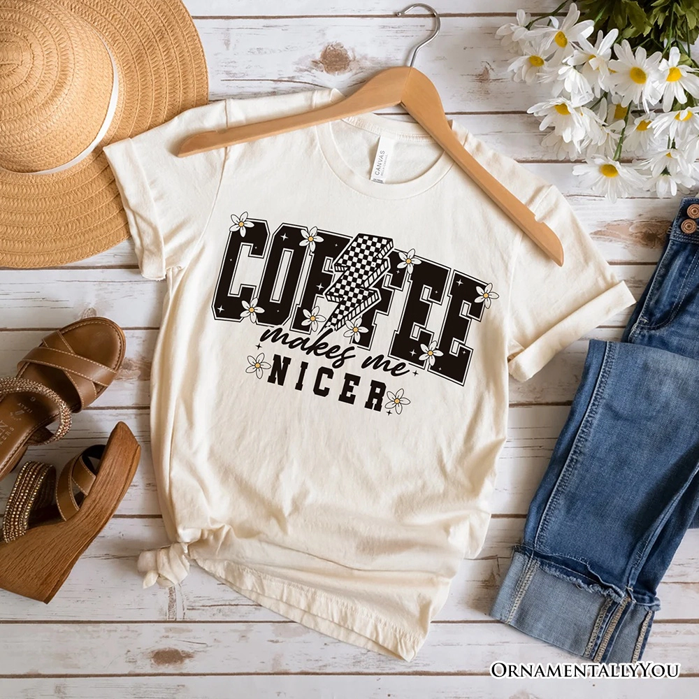 OrnamentallyYou Womens Coffee Makes Me Nicer Retro T-Shirt