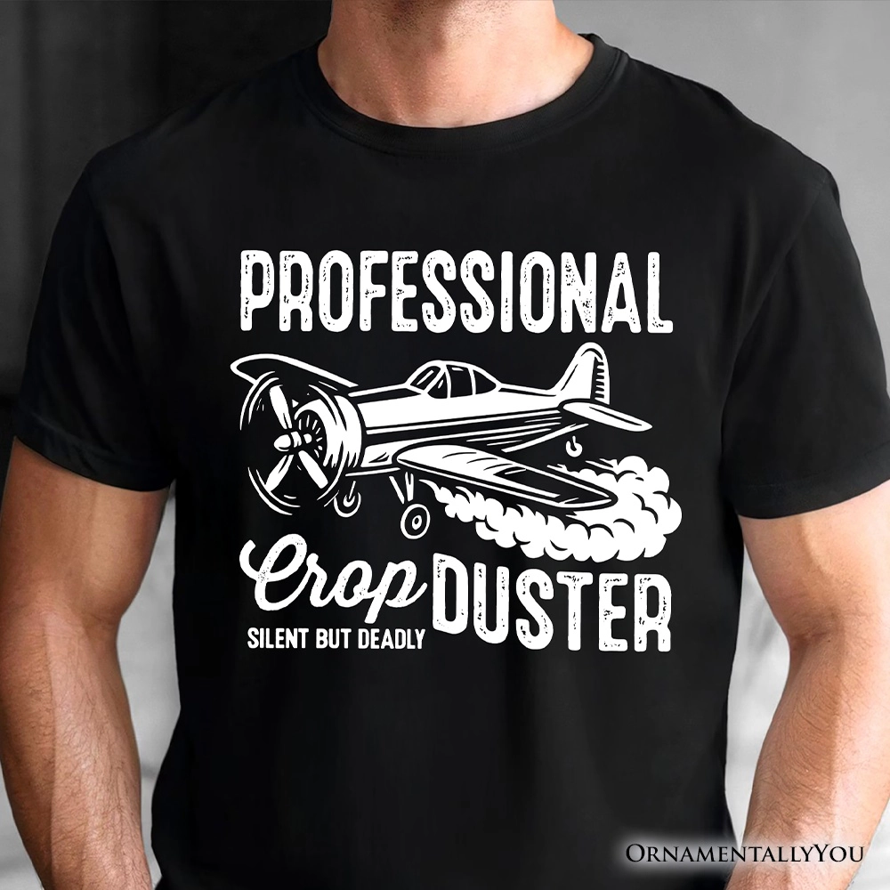 OrnamentallyYou Mens Silent But Deadly" Professional Crop Duster Funny T-Shirt