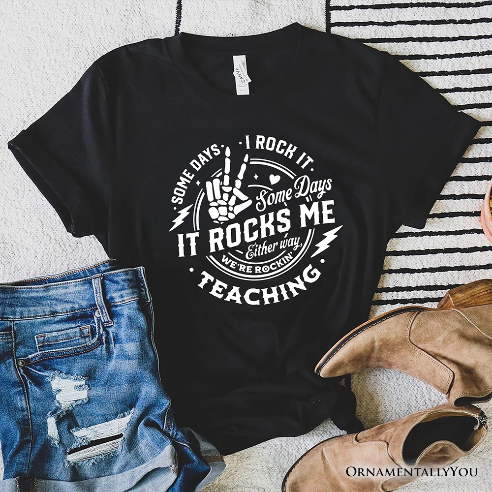 OrnamentallyYou Unisex Some Days I Rock It Rocks Me T-Shirt