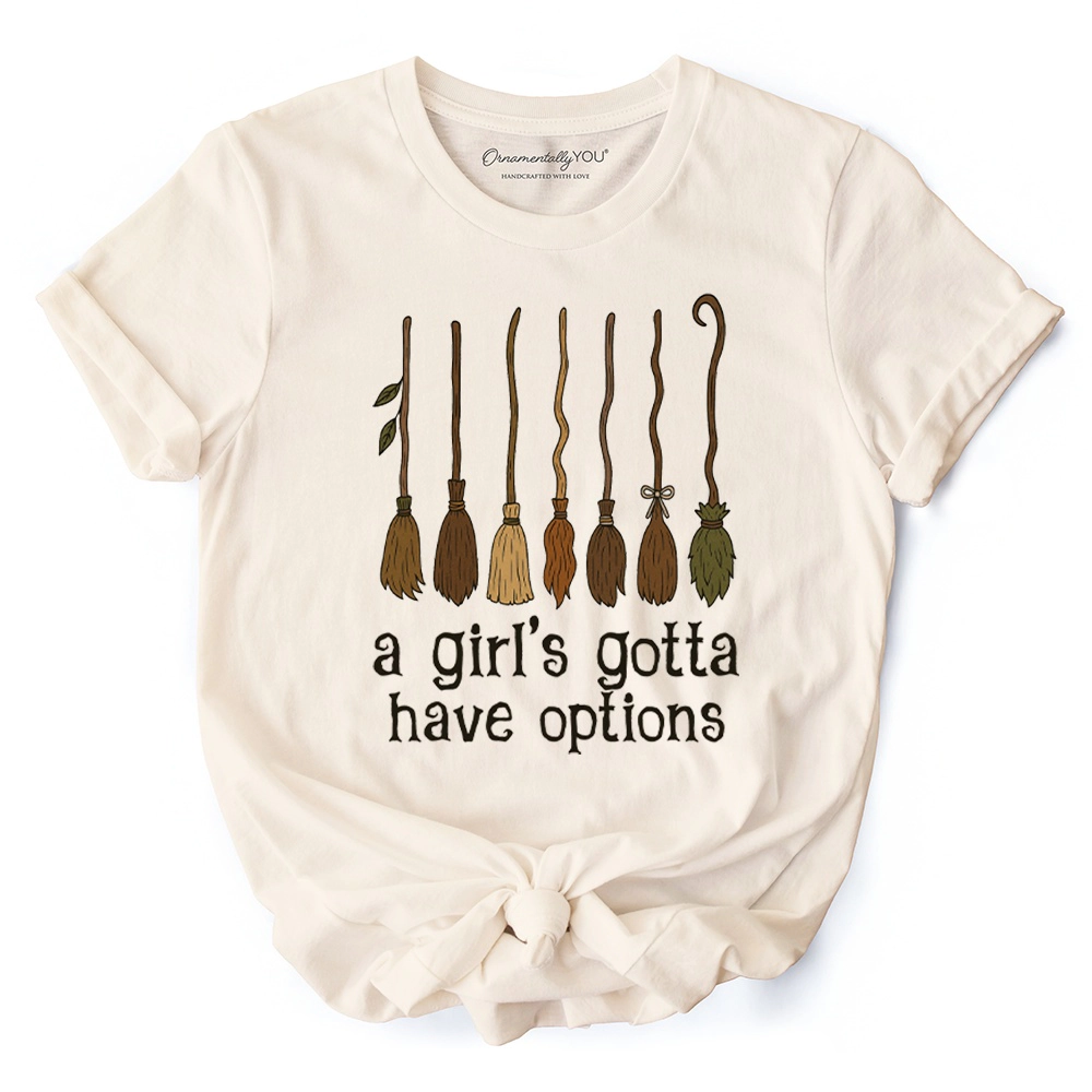 OrnamentallyYou Womens A Girl's Gotta Have Options" Funny Halloween Witch T-Shirt