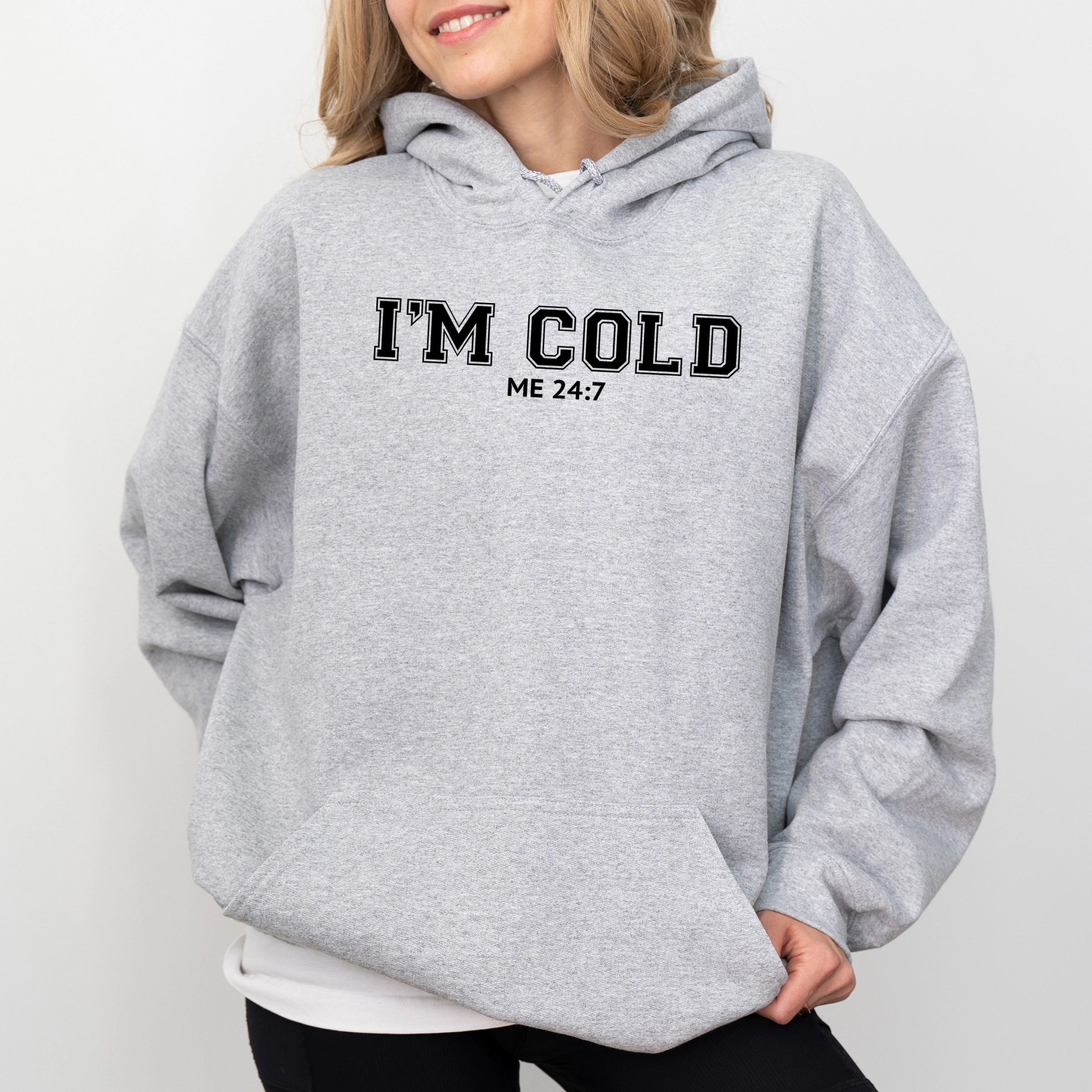 Simply Sage Market - Women's Graphic Hoodie I'm Cold Me 24-7