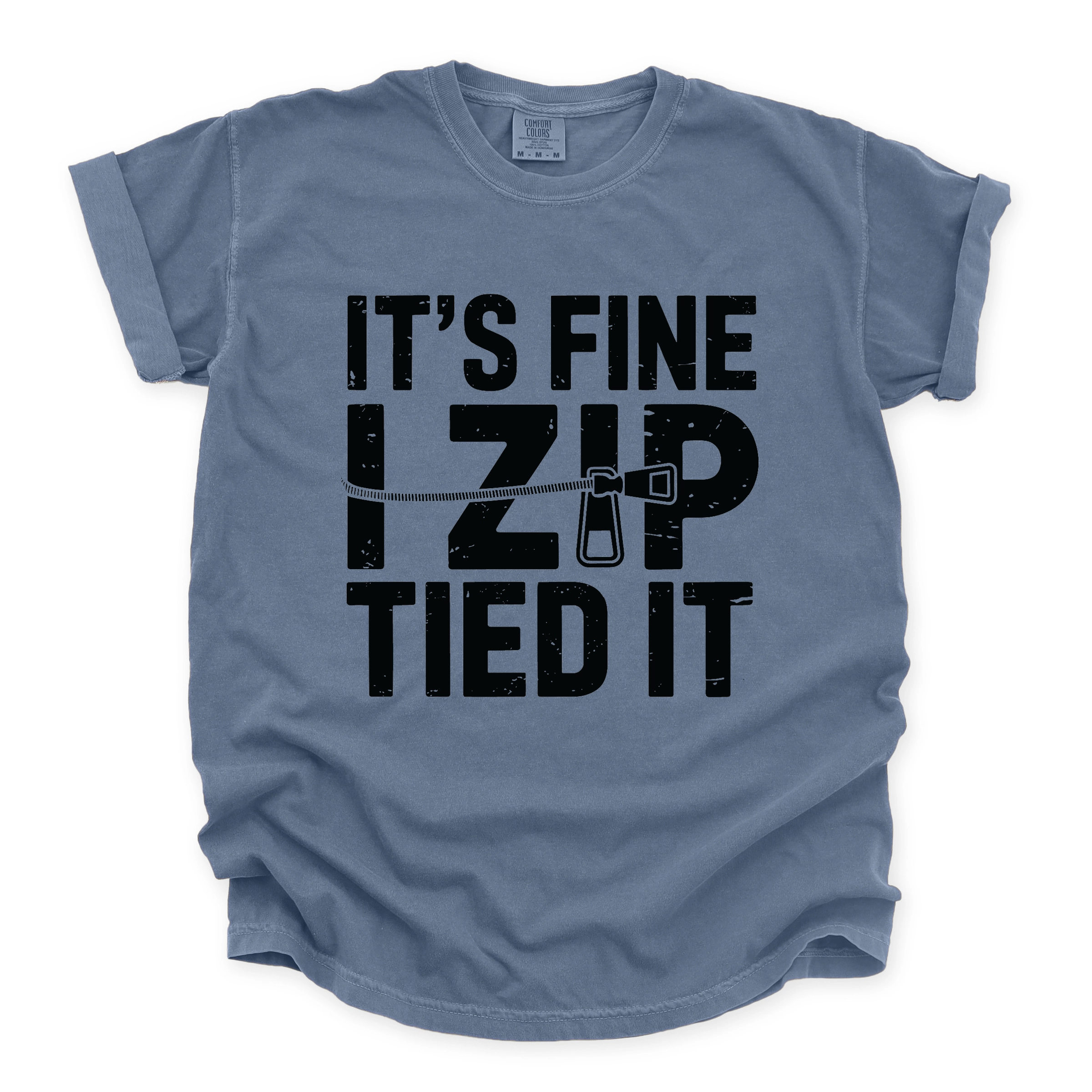 Simply Sage Market - It's Fine I Zip Tied It Men's Garment Dyed Graphic T-shirt