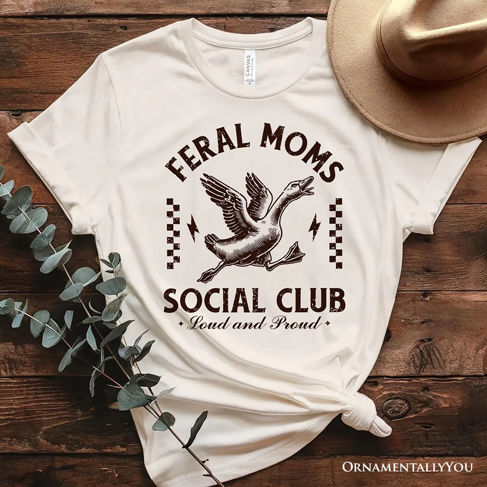 OrnamentallyYou Womens Feral Moms Social Club Goose T-Shirt