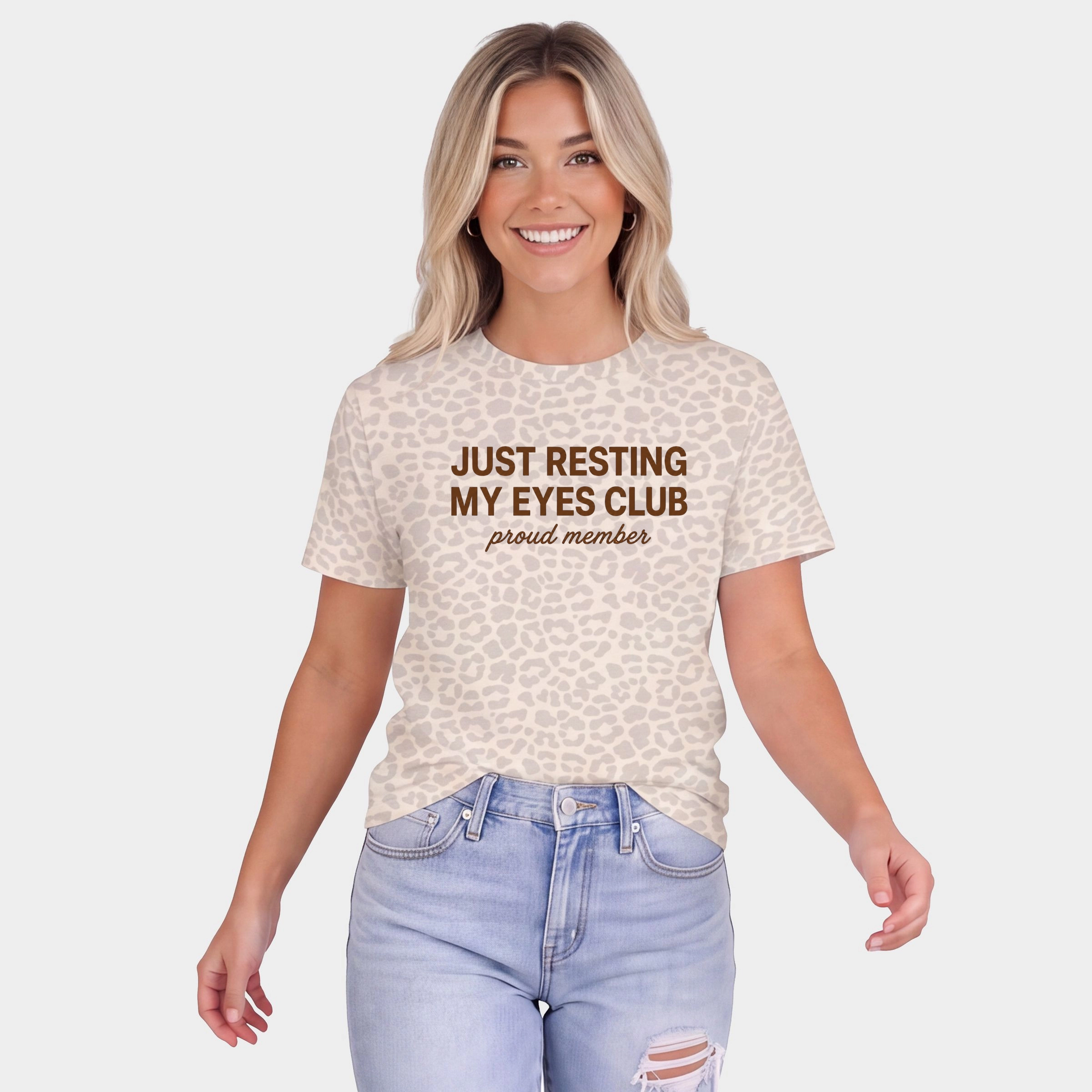 Simply Sage Market - Women's Leopard Print Tee Just Resting My Eyes Club Proud Member