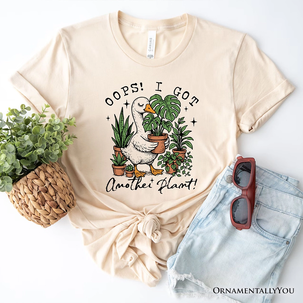 OrnamentallyYou Womens Oops I Got Another Plant Goose T-Shirt