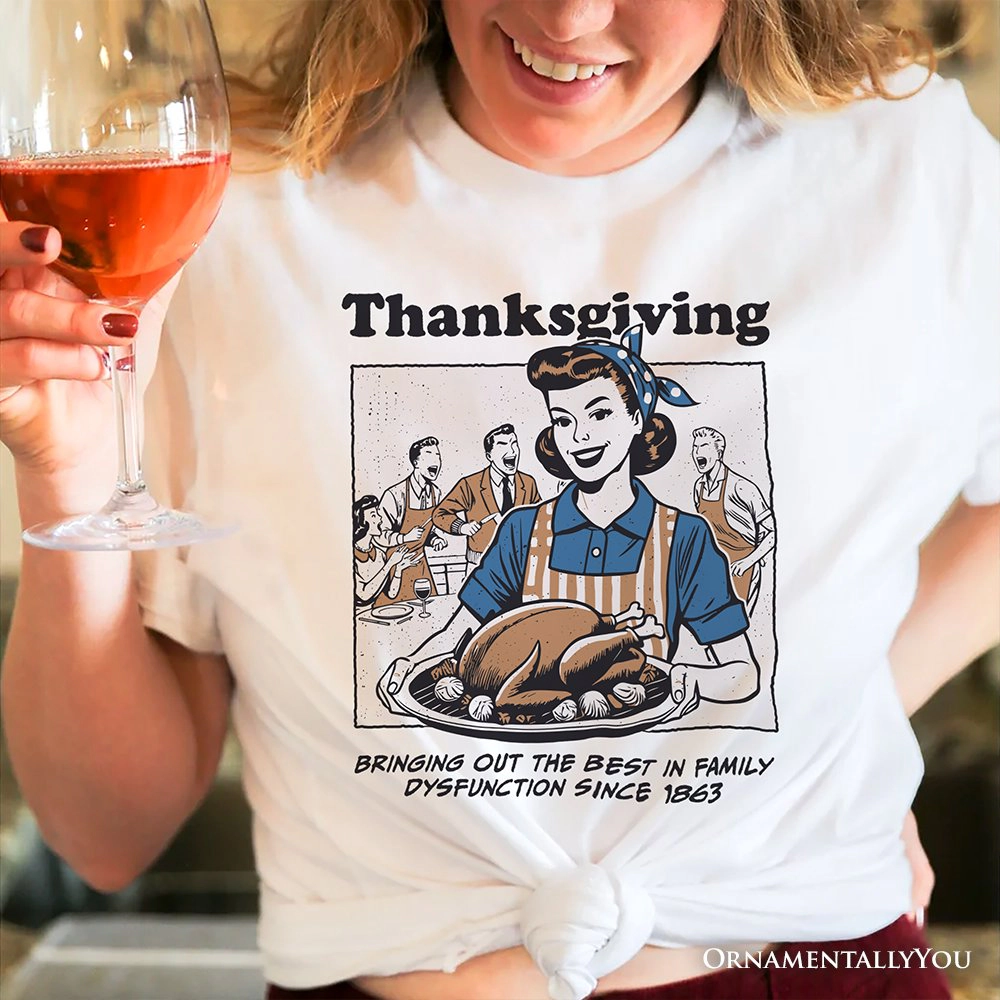 OrnamentallyYou Womens Thanksgiving Family Dysfunction Retro T-Shirt
