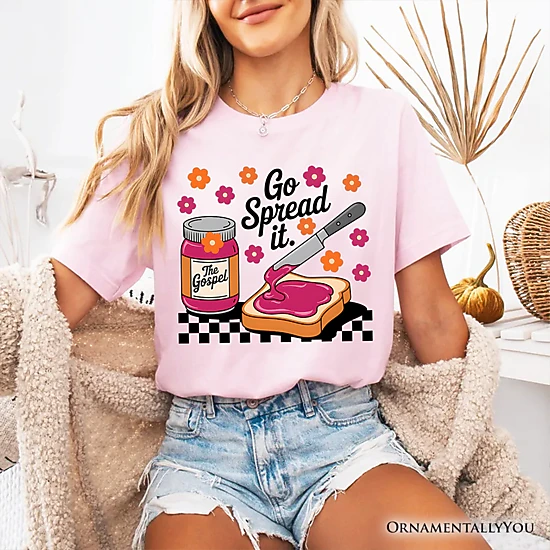 OrnamentallyYou Womens Go Spread It Gospel Jam And Toast T-Shirt