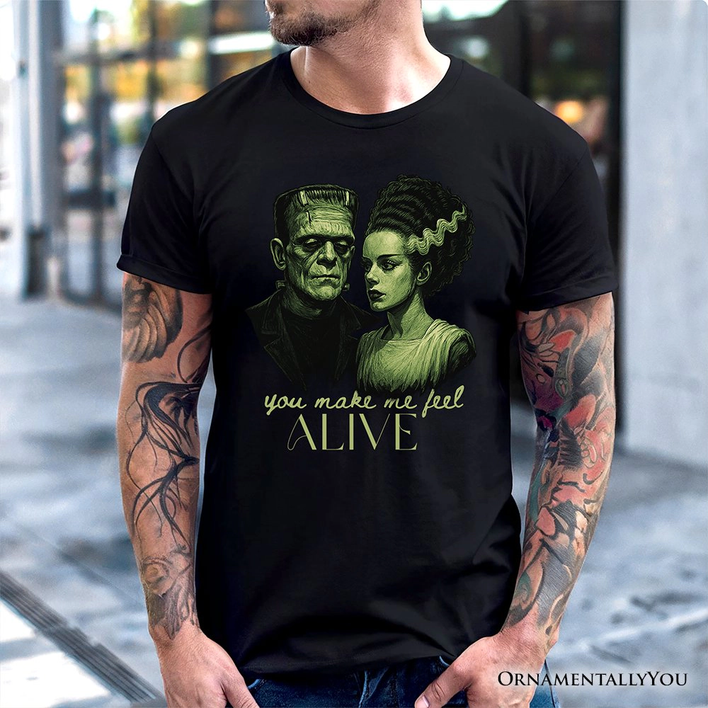 OrnamentallyYou Unisex Frankenstein & Bride "You Make Me Feel Alive" Valentine T-Shirt