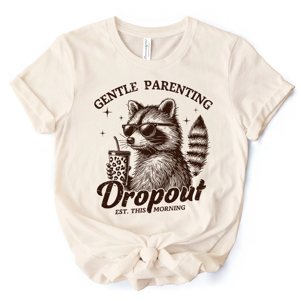 OrnamentallyYou Womens Gentle Parenting Dropout Raccoon T-Shirt
